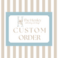CUSTOM ORDER